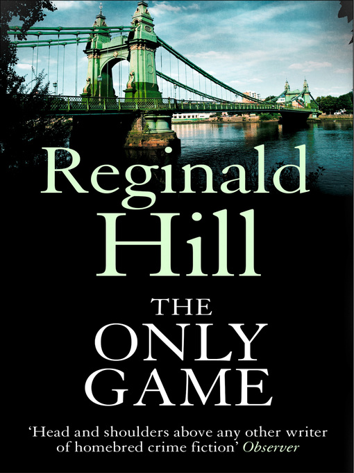 Title details for The Only Game by Reginald Hill - Wait list